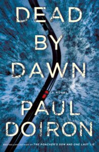 Dead By Dawn: A Novel
by Paul Doiron
(St. Martin's Publishing Group)
